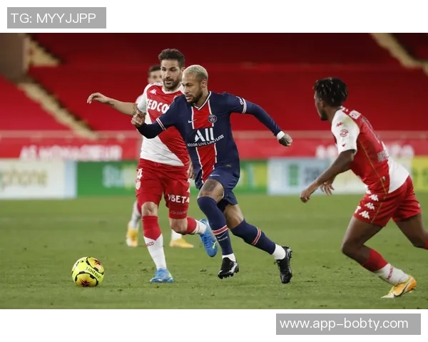 法甲精彩回顾巴黎与摩纳哥双双获胜展现强劲实力